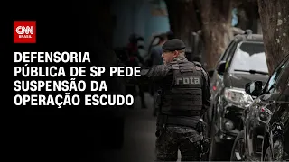 Defensoria Pública pede suspensão da Operação Escudo | CNN NOVO DIA