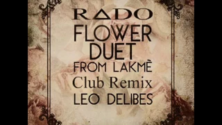 RΔDO - Flower Duet (Lakme) Club Remix