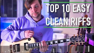 TOP 10 EASY CLEAN GUITAR RIFFS + FREE TABS