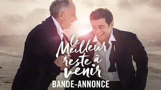 Le Meilleur Reste à Venir - Bande-annonce officielle HD