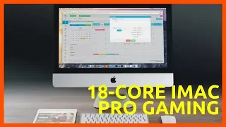 High Technology - 18-core iMac Pro Gaming!