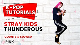 Stray Kids - Thunderous Tutorial [Mirrored, Counts & Slowed]