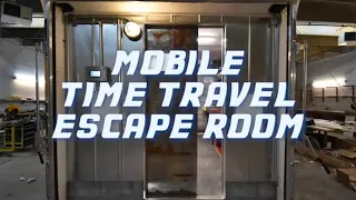 Time Travel Escape Room Mobile Trailer