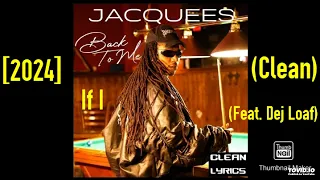 Jacquees Ft. Dej Loaf - If I [2024] (Clean)