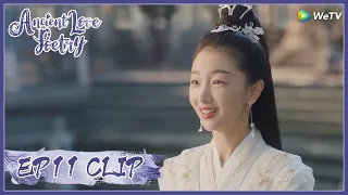 【Ancient Love Poetry】EP11 Clip | She needed to prepare betrothal gift to marry him? | 千古玦尘 | ENG SUB