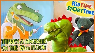 There's a DINOSAUR on the 13th Floor | DINOSAUR BOOK FOR KIDS read aloud