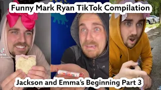 Funny Mark Ryan TikTok Compilation: Jackson and Emma’s Beginning Part 3