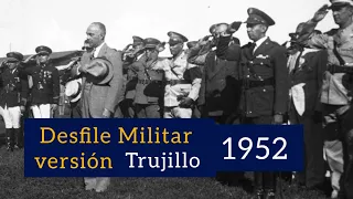 1952 | 😱Así eran los DESFILES MILITARES de TRUJILLO | 16 de Agosto
