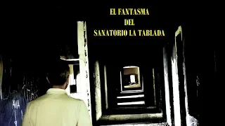 PARANORMAL - EL FANTASMA DEL SANATORIO LA TABLADA  #desdeelotrolado05  (2019)