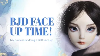 BJD FACE UP TIME! - My style of doing a BJD Face up