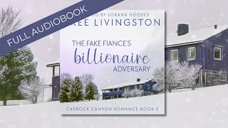 Romance Audiobooks | Full Length Narrator | The Fake Fiancé's Billionaire Adversary - Cowboy