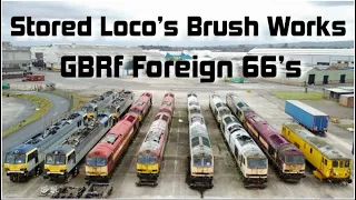 DRONE VIEW Stored Locomotives Class 73,92,60,43 at Brush Works Plus GBRf Foreign Class 66’s & 56301