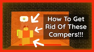 How To Stop Gate Campers In Infectious Smile (Roblox)