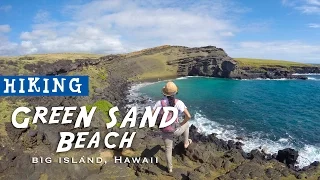 Hiking the Green Sand Beach! One of only four in the world - Day 3 - Big Island, Hawaii