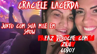 Graciele Lacerda junto com a sua mãe em show faz deboche com família de Zilu Godoi