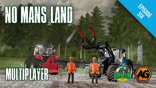 Logging - What Could Possibly Go Wrong! - No Mans Land with Argsy - Episode 6 - FS22
