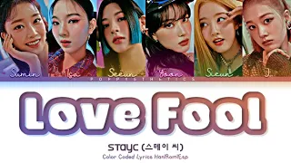 STAYC (스테이씨) - Love Fool (사랑은 원래 이렇게 아픈 건가요) (Traducción + Color Coded Lyrics Esp/Han/Rom)