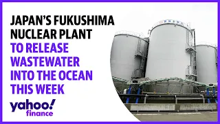 Japan's Fukushima Nuclear Plant to release wastewater into ocean this week