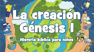 La creación - Génesis 1 - Historia bíblica para niños