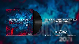 Naksi & Slasherz - Rodina 2021 (Speakerguyz Remix) [DANCE / HANDS UP!]
