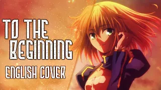 Fate/Zero - To The Beginning - Full English Cover - 【тess❀ ♢ Nicki Gee ♢ Tohru 】