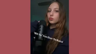 “With You” Ghost The Musical Cover by Arianna Pollack