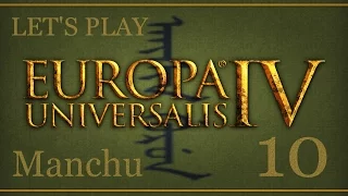 Let's Play Europa Universalis 4 - Mandate of Heaven: Manchu 10