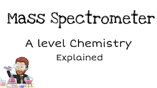 Mass Spectrometer & Isotopes | A Level Chemistry