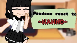Fandoms react to Nanno 1/4
