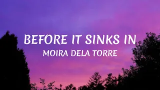 Before It Sinks In - Moira Dela Torre (Lyrics)