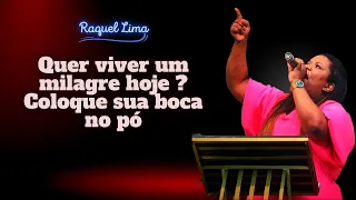 Quer viver um milagre hoje ? Coloque sua boca no pó // Raquel Lima