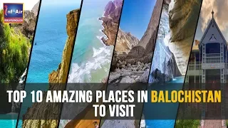 Top 10 Amazing Places to Visit in Balochistan | InfoAir Media