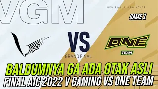 BALDUM NYA INI APA YA WEY JAGO AMAT!! ONE TEAM VS V GAMING FINAL AIC 2022 GAME 1