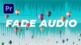 3 Ways to Fade Audio in Adobe Premiere Pro