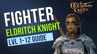 Baldur's Gate 3 Fighter Guide - Eldritch Knight Subclass - Level 1-12 Guide