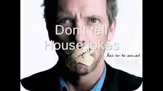 Don't Tell House MD Jokes