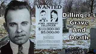 Famous Graves - The Life, Death, and Gravesite of John Dillinger