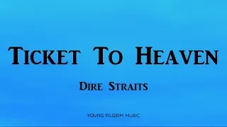 Dire Straits - Ticket To Heaven (Lyrics) - On Every Street (1991)