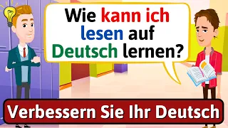 Verbessern Sie Ihr Deutsch (Wie man auf Deutsch liest) Gespräch auf Deutsch - LEARN GERMAN