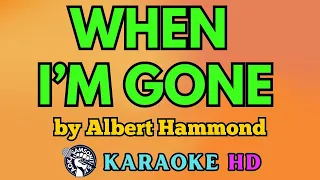 When I’m Gone KARAOKE by Albert Hammond 4K HD @samsonites