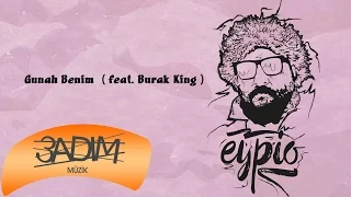Eypio & Burak King -  #Günah Benim (Official Audio)