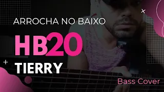 Arrocha no Baixo - HB20 - Tierry #tierry #arrocha #basscover