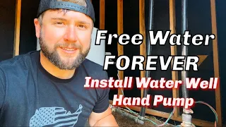 Install An Emergency WATER WELL HAND PUMP | FREE And EASY Off Grid Water FOREVER
