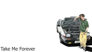 Initial D - Take Me Forever