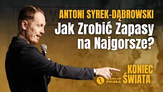 Antoni Syrek-Dąbrowski - Jak zrobić zapasy na najgorsze? | Stand-up Polska