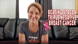 Cancer-Fighting Success - How I beat Stage 4 Triple Negative Breast Cancer and became cancer-free