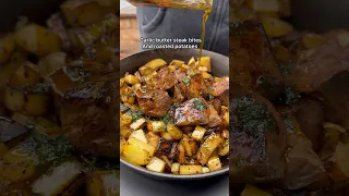 Garlic butter steak bites and roasted potatoes