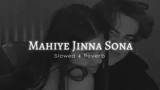 Mahiye Jinna Sohna 💗 (Slowed + Reverb Lyrics) | Darshan Raval | Lijo George | Dard | Lyrical Video