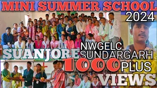 SUANJORE MINI SUMMER SCHOOL 2024 / NWGEL CHURCH SUNDARGARH PARISH / A BEAUTIFUL MOMENTS