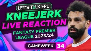 FPL KNEEJERK DOUBLE GAMEWEEK 34 | LIVE REACTION Q&A | Fantasy Premier League Tips 2023/24